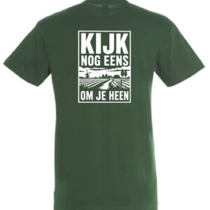 T-shirt Kijk Nog Eens Om Je Heen