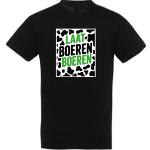 T-shirt Laat Boeren Boeren